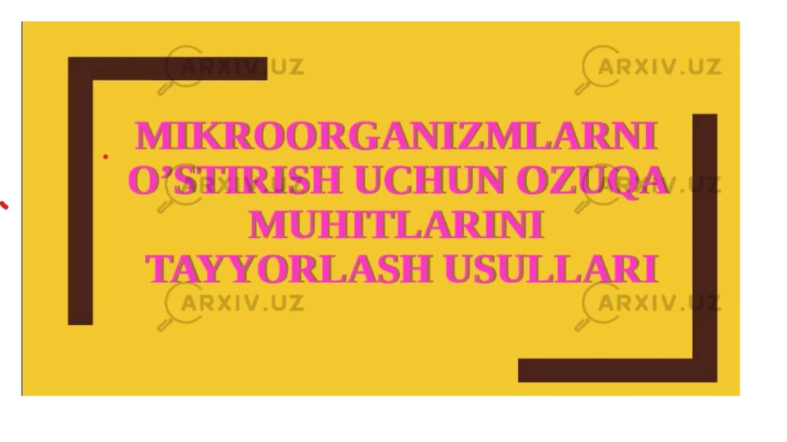 Mikroorganizmlarni o'stirish uchun oziq muhitlari