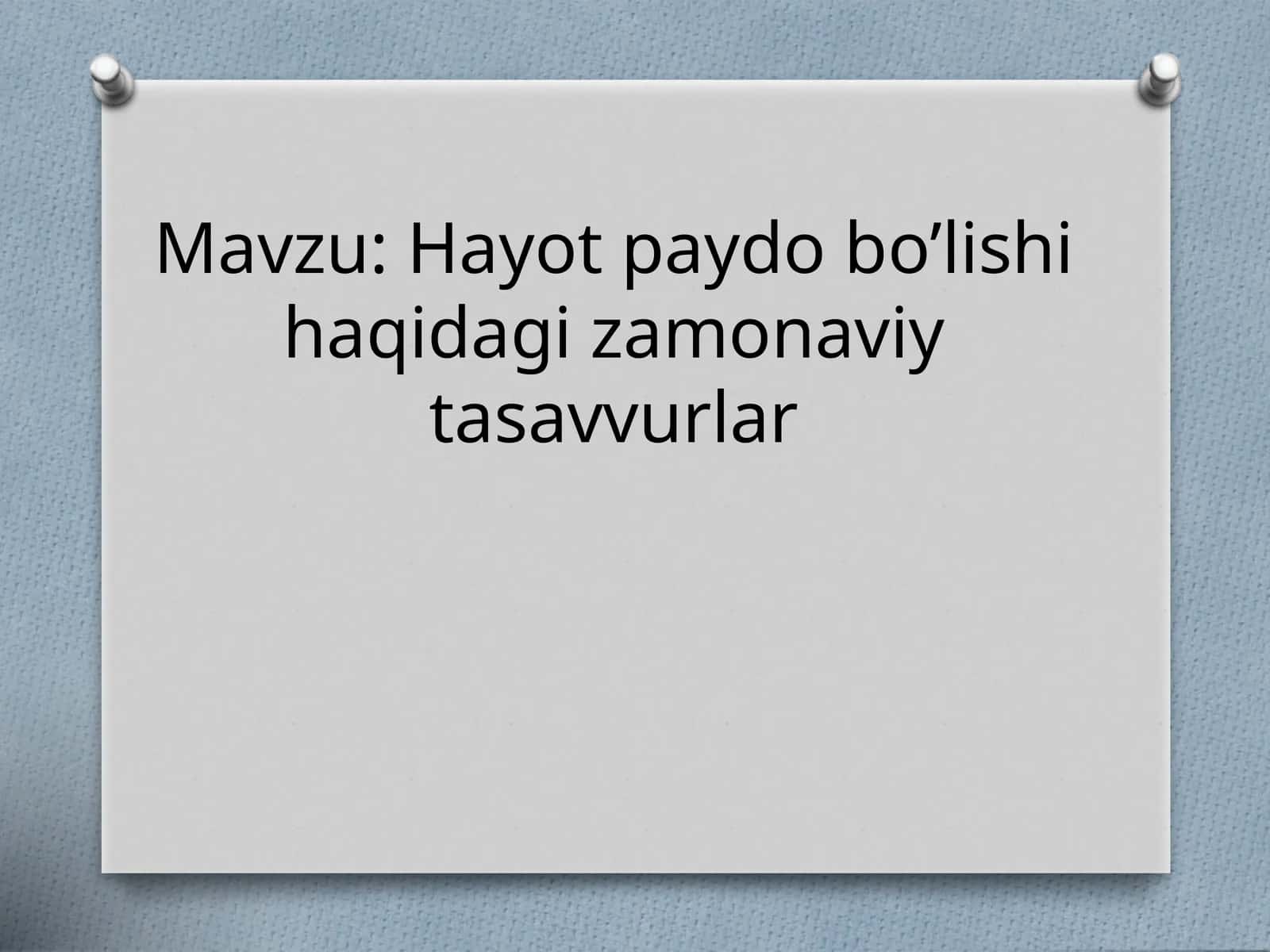 Hayotpaydobo’lishihaqidagizamonaviytasavvurlar