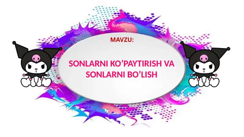 6-sinf Sonlarni ko'paytrish va sonlarni bo'lish 2