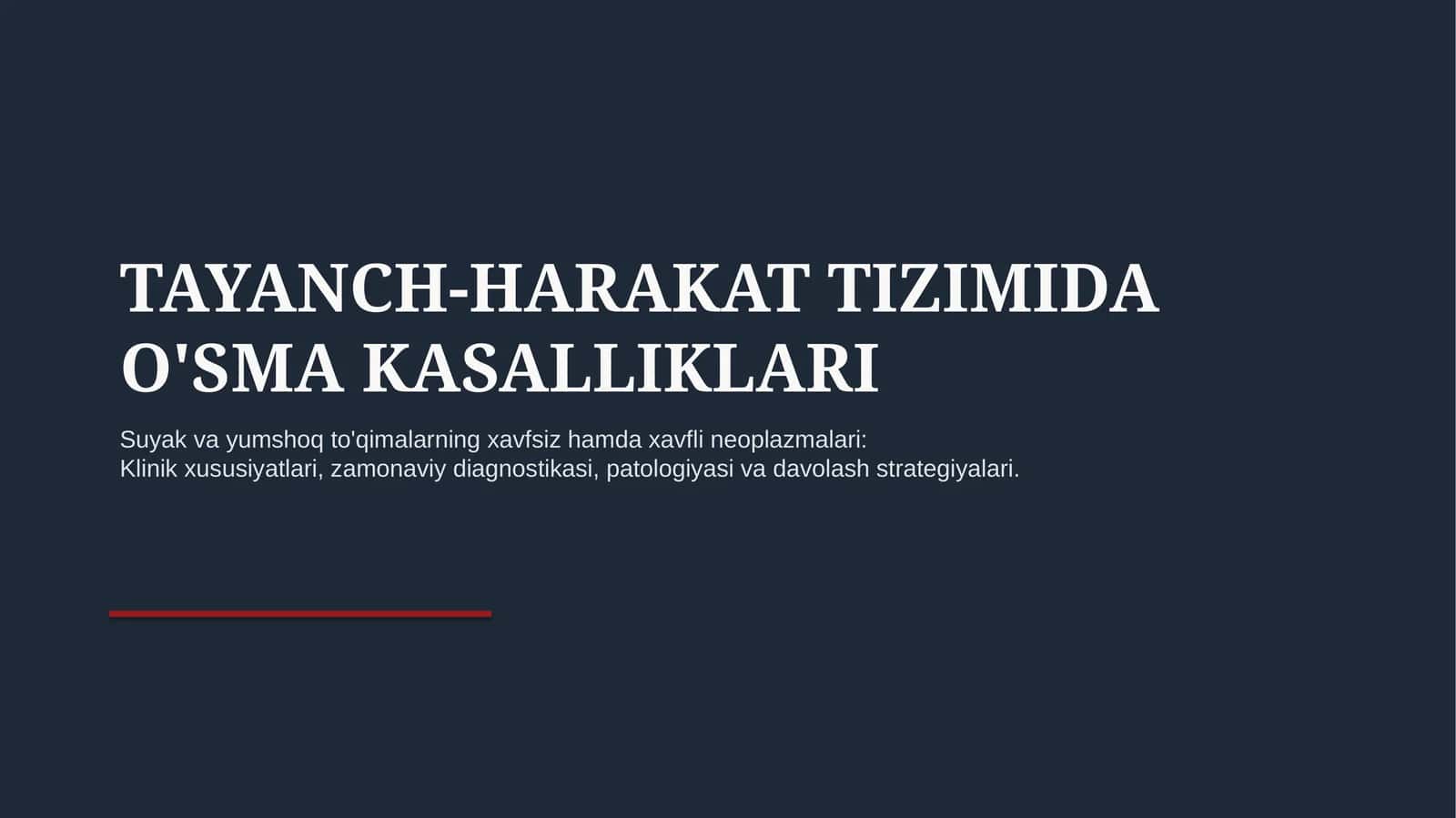 Harakat-tayanch tizimida o‘sma kasalliklari | 15 slaydli tibbiy taqdimot