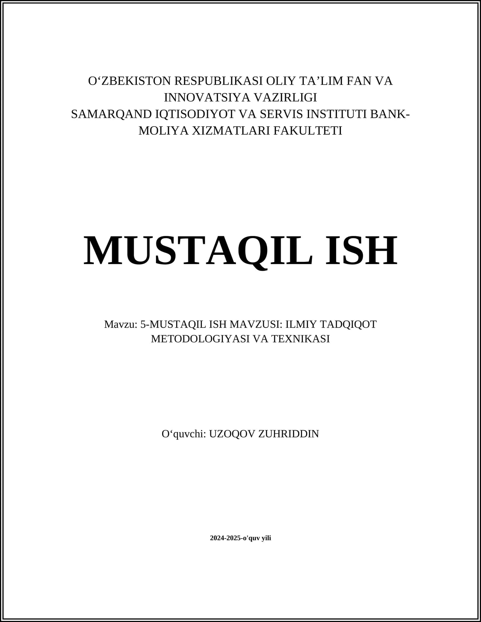 5-MUSTAQIL ISH MAVZUSI: ILMIY TADQIQOT METODOLOGIYASI VA TEXNIKASI