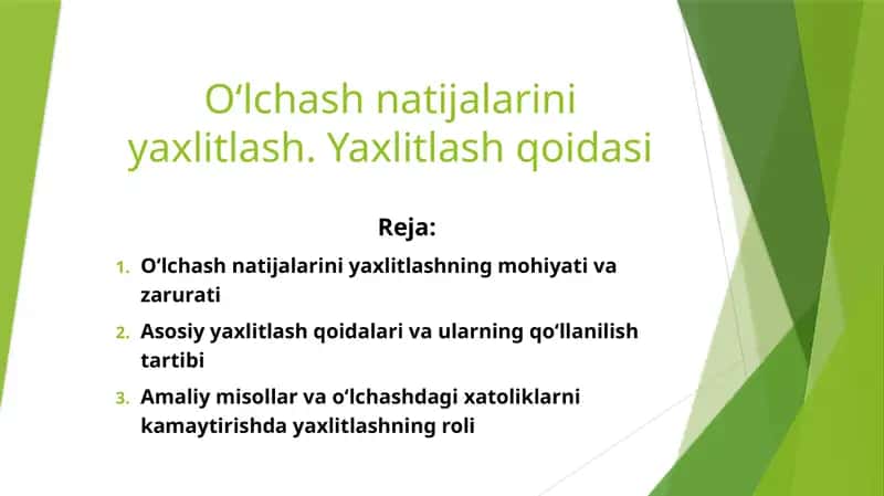 O‘lchash natijalarini yaxlitlash. Yaxlitlash qoidasi
