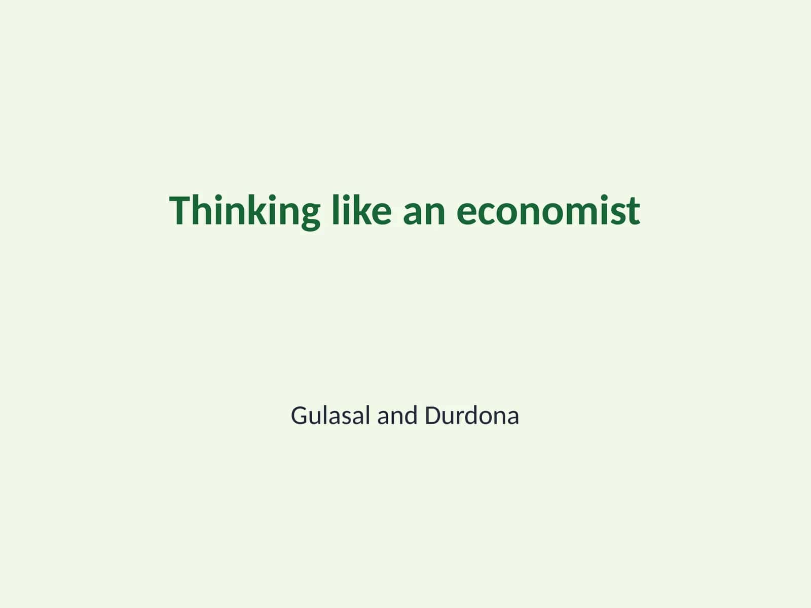 Mavzu: Working like an economist