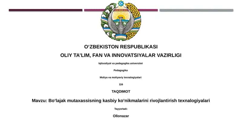 Boʻlajak mutaxassisning kasbiy koʻnikmalarini rivojlantirish texnalogiyalari