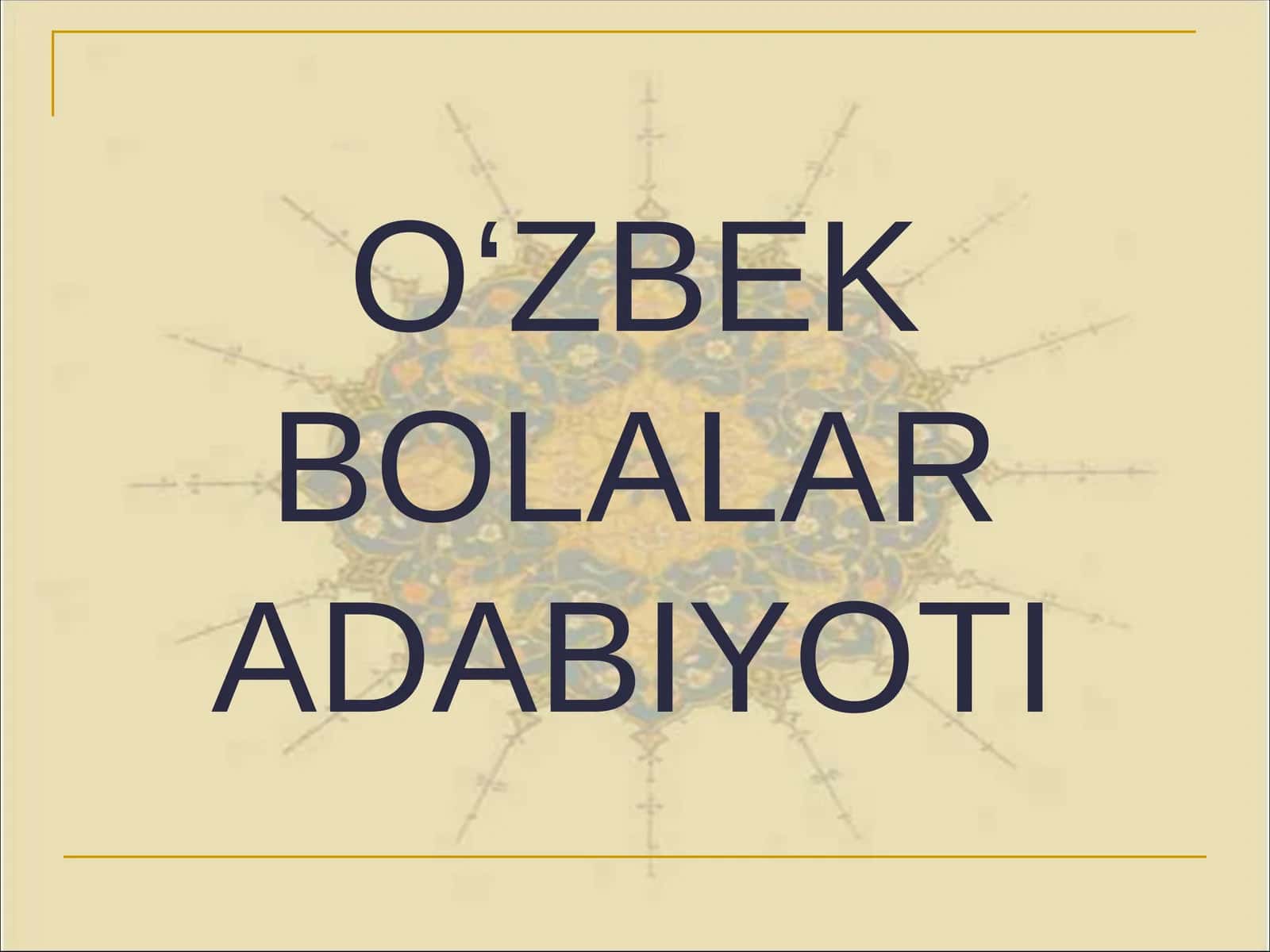 O‘ZBEK BOLALAR ADABIYOTI