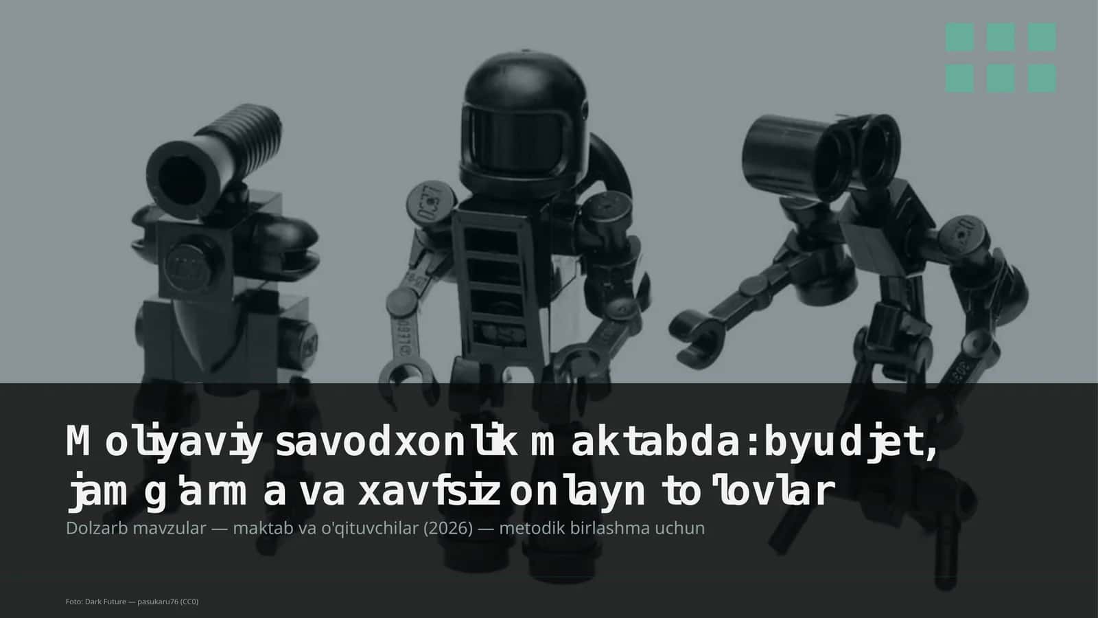 Moliyaviy savodxonlik maktabda: byudjet, jamg'arma va xavfsiz onlayn to'lovlar