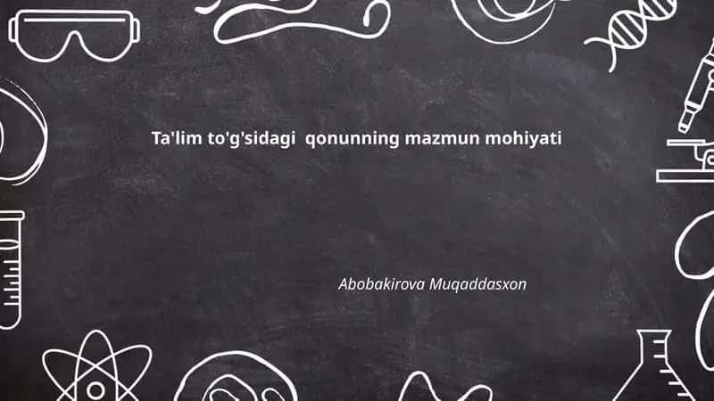 Ta'lim to'g'sidagi qonunning mazmun mohiyati