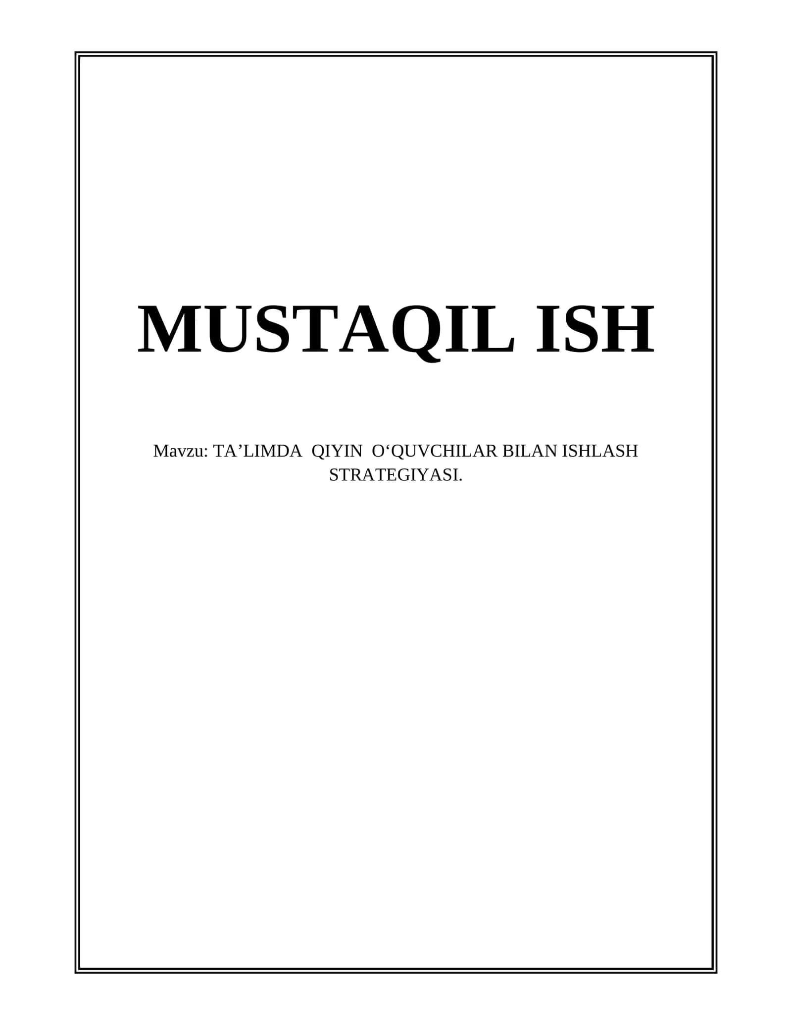TA’LIMDA QIYIN O‘QUVCHILAR BILAN ISHLASH STRATEGIYASI