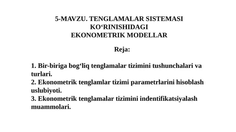 TENGLAMALAR SISTEMASI KO‘RINISHIDA EKONOMETRIK MODELLAR