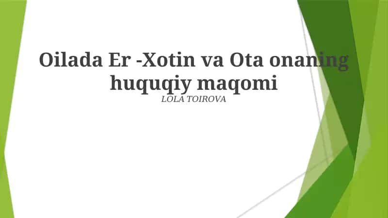 Oilada Er -Xotin va Ota onaning huquqiy maqomi