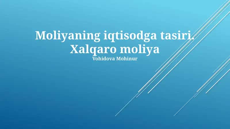Moliyaning iqtisodga tasiri. Xalqaro moliya
