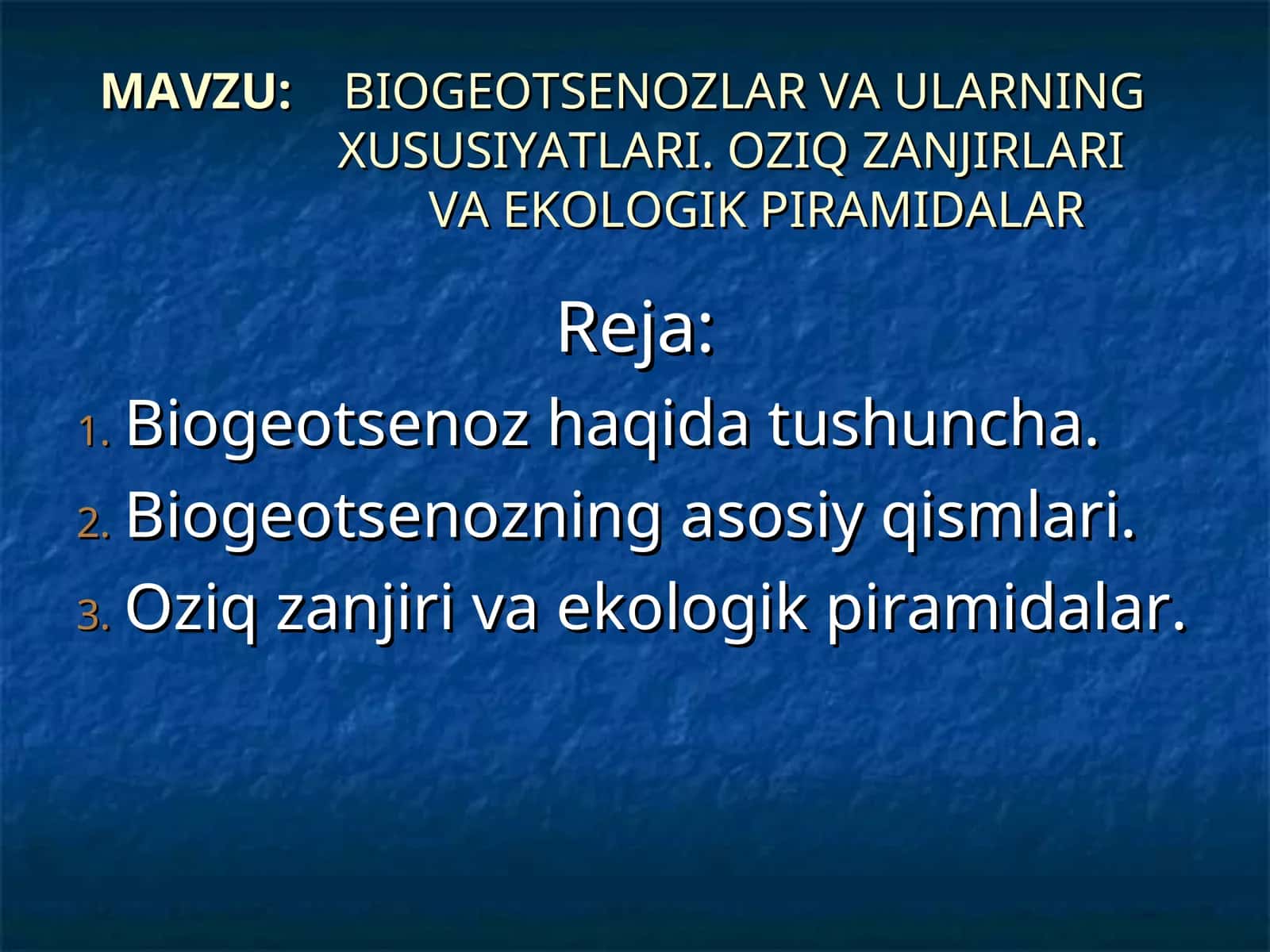 BIOGEOTSENOZLAR VA ULARNINGXUSUSIYATLARI. OZIQ ZANJIRLARIVA EKOLOGIK PIRAMIDALAR