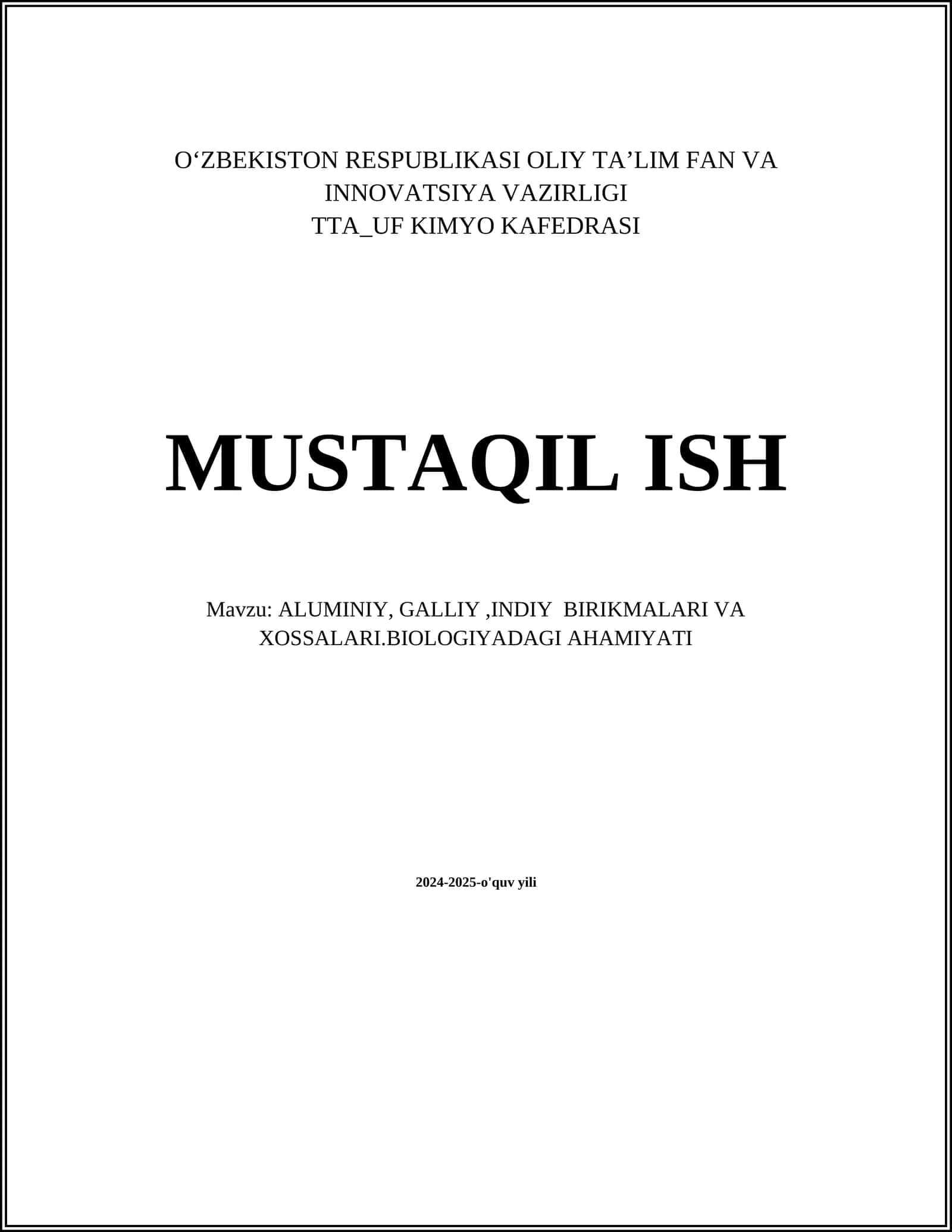 ALYUMINIY, GALLIY,INDIY BIRIKMALARI VA XOSSALARI.BIOLOGIYADAGI AHAMIYATI