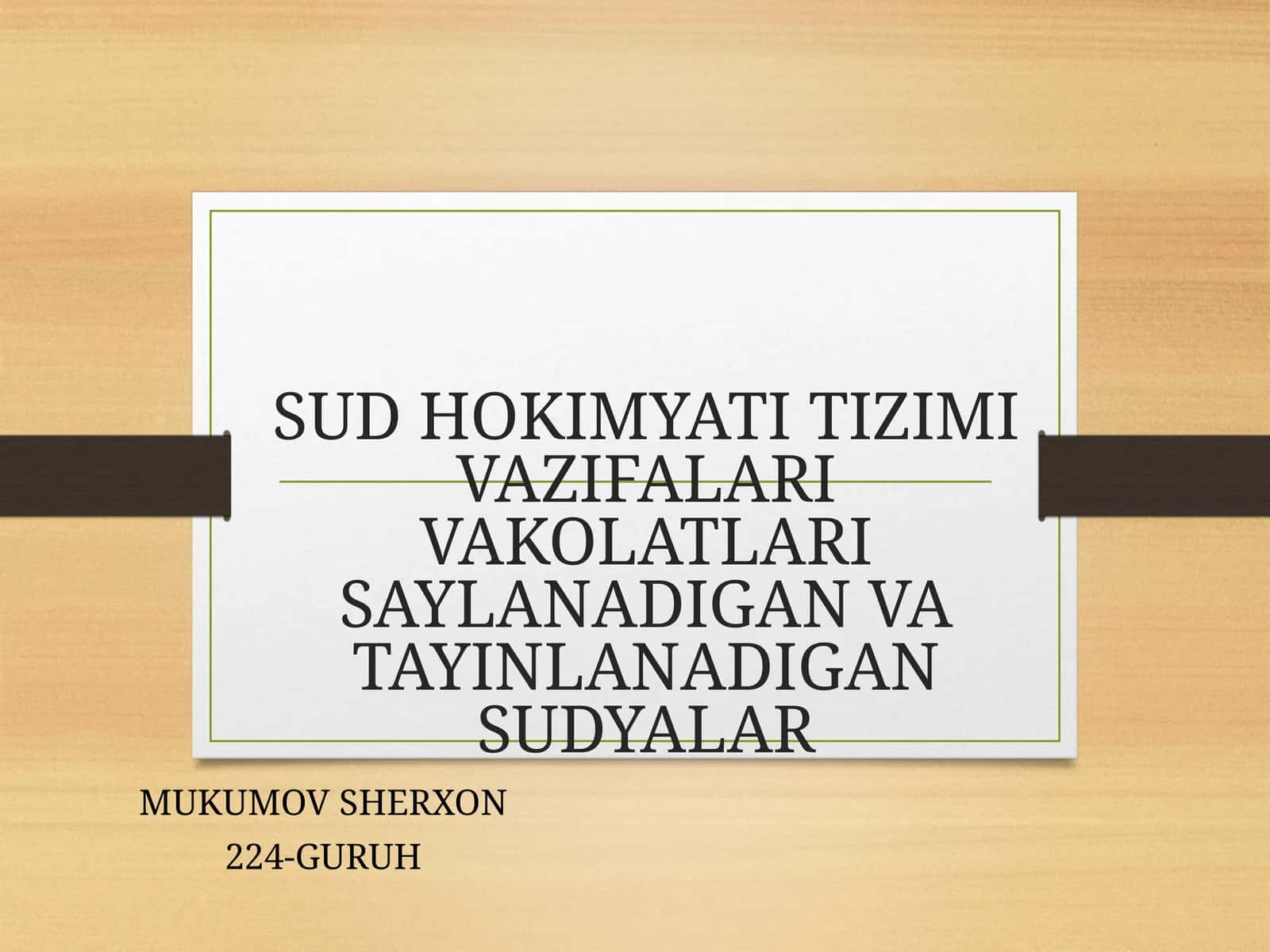 SUD HOKIMYATI TIZIMI VAZIFALARI VAKOLATLARI SAYLANADIGAN VA TAYINLANADIGAN SUDYALAR