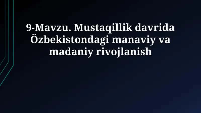 Mustaqillik davrida Özbekistondagi manaviy va madaniy rivojlanish