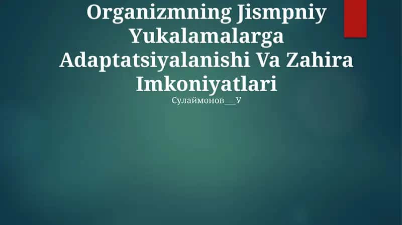 Jismpniy Yukalamalarga Adaptatsiyalanishi Va Zahira Imkoniyatlari