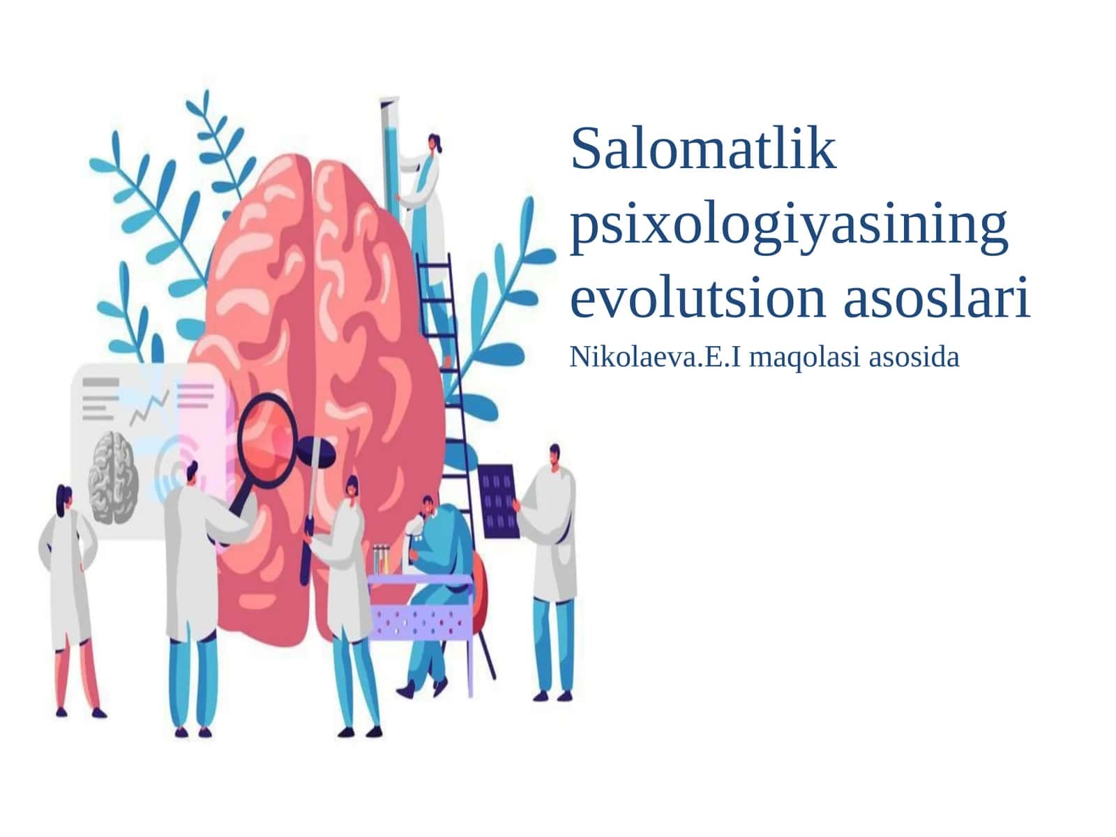 Salomatlik psixologiyasining evolutsion asoslari Nikolaeva.E.I maqolasi asosida
