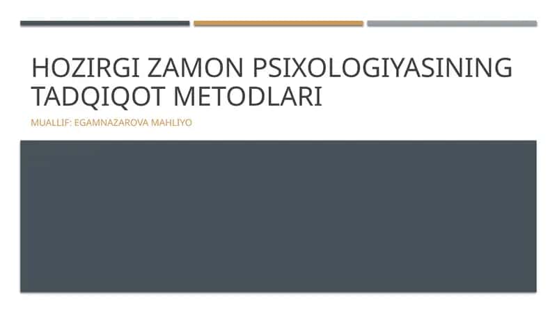 Hozirgi zamon psixologiyasining tadqiqot metodlari