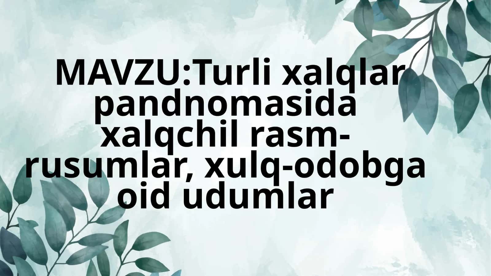 Turli xalqlar pandnomasida xalqchil rasm-rusumlar, xulq-odobga oid udumlar