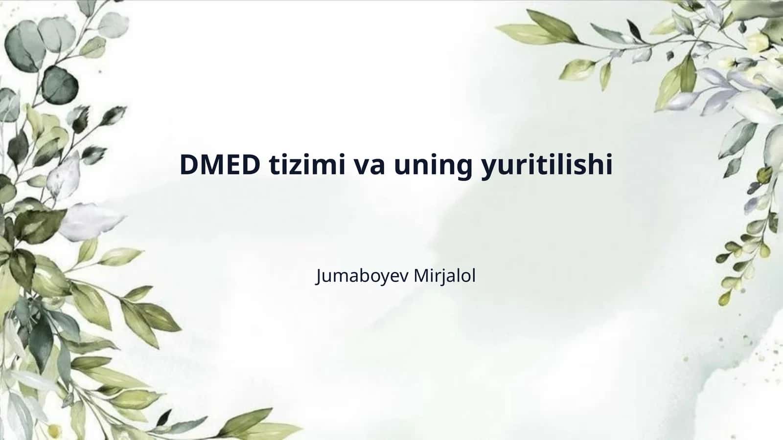 DMED tizimi va uning yuritilishi