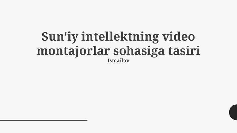 Sun'iy intellektning video montajorlar sohasiga tasiri