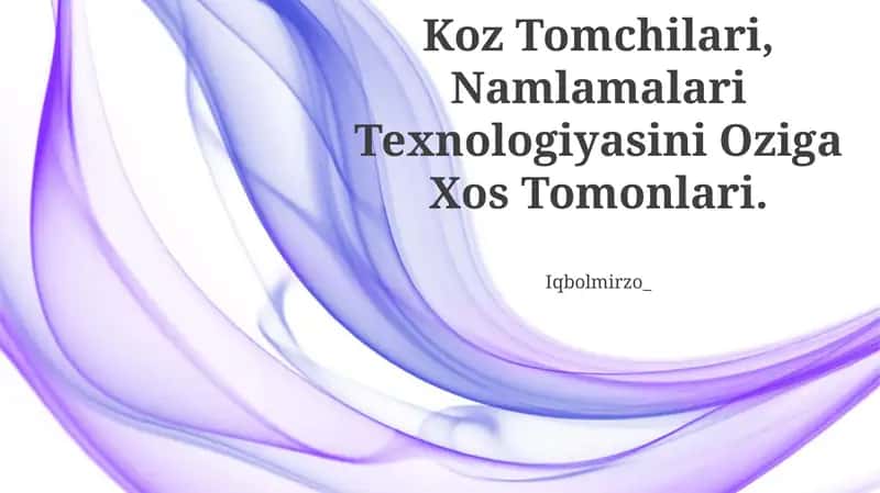 Ko'z Tomchilari, Namlamalari Texnologiyasini Oziga Xos Tomonlari