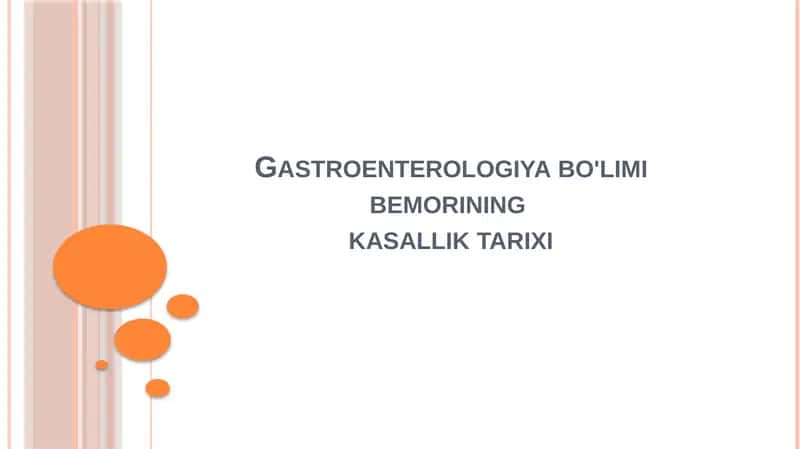 Gastroenterologiya bo‘limi bemorining kasallik tarixi