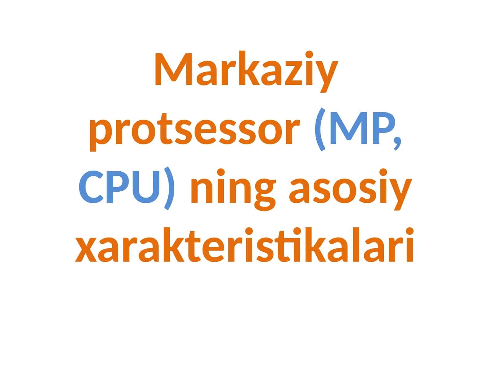 Markaziy protsessor(MP, CPU)ning asosiy xarakteristikalari