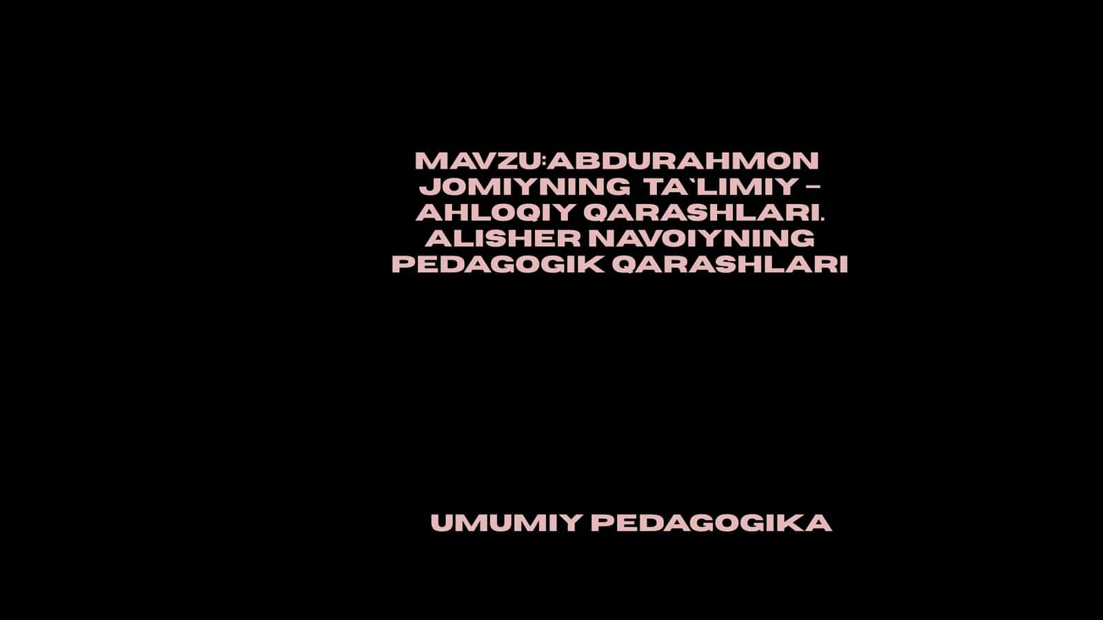 Abdurahmon Jomiyning Ta'limiy - Ahloqiy Qarashlari