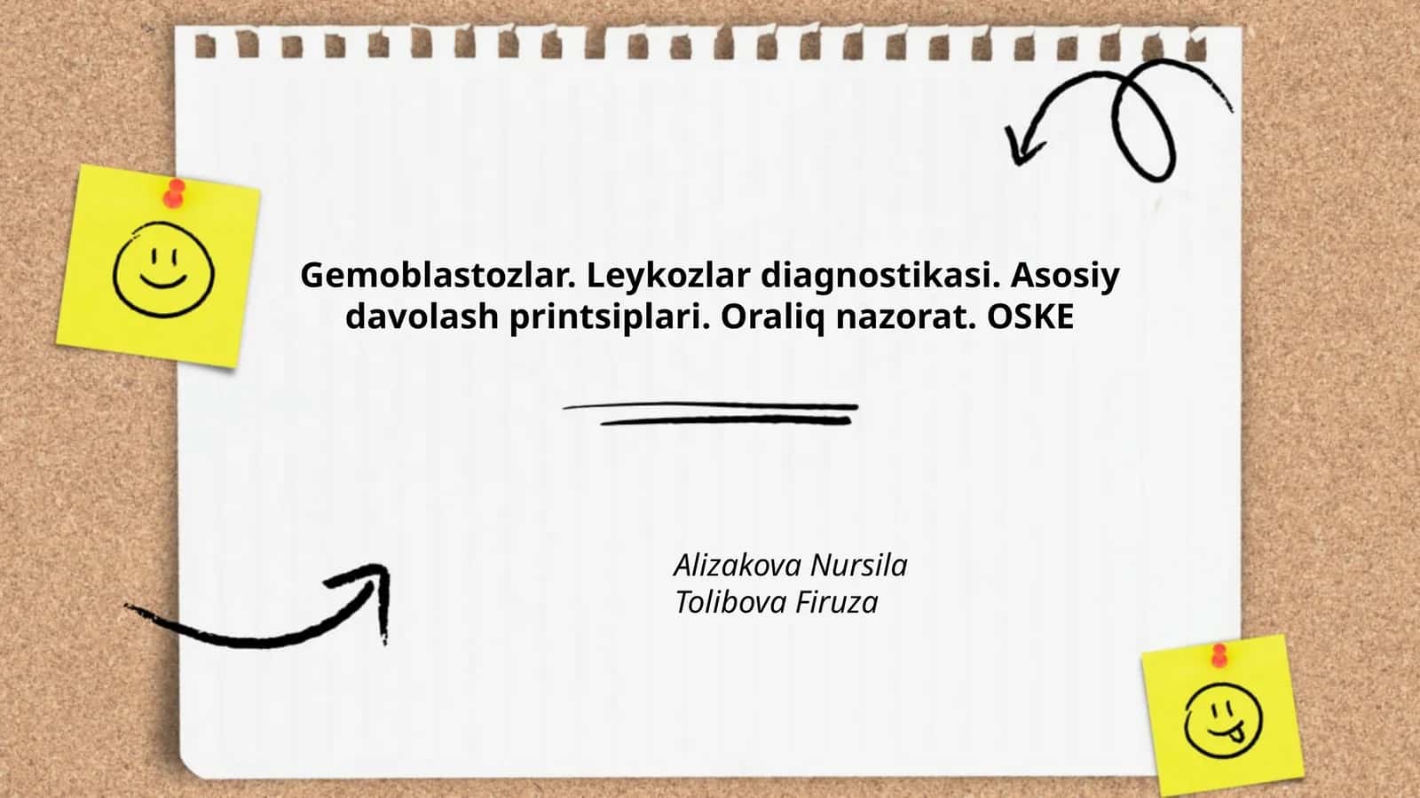 Gemoblastozlar. Lеykozlar diagnostikasi. Asosiy davolash printsiplari. Oraliq nazorat. OSKE