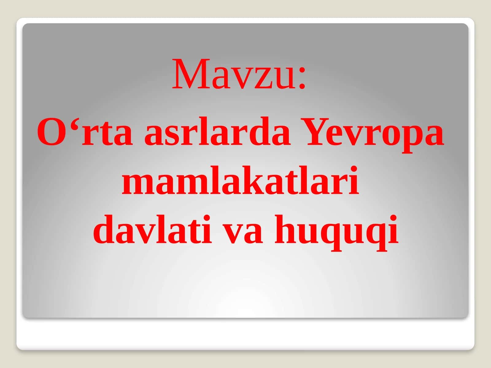 O‘rta asrlarda Yevropa mamlakatlari davlati va huquqi