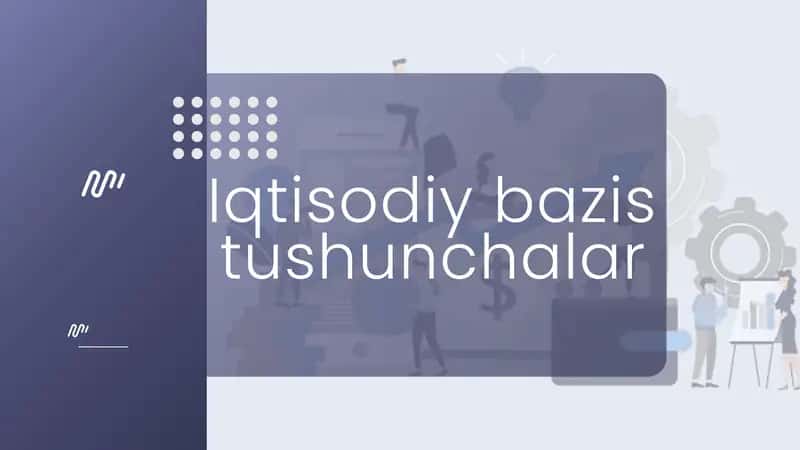 Iqtisodiy bazis tushunchalar