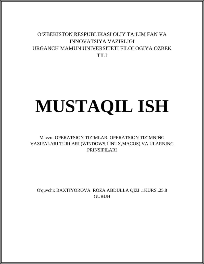 OPERATSION TIZIMLAR: OPERATSION TIZIMNING VAZIFALARI TURLARI (WINDOWS,LINUX,MACOS) VA ULARNING PRINSIPILARI