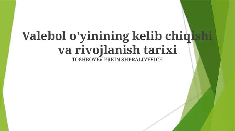 Valebol o'yinining kelib chiqishi va rivojlanish tarixi