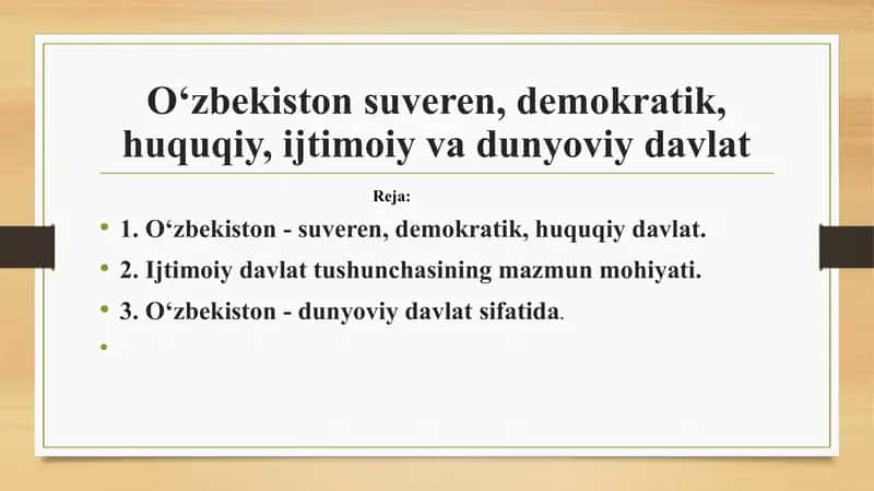 O‘zbekiston suveren, demokratik, huquqiy, ijtimoiy va dunyoviy davlat