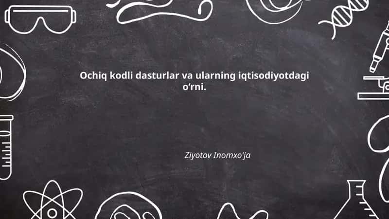 Ochiq kodli dasturlar va ularning iqtisodiyotdagi o‘rni