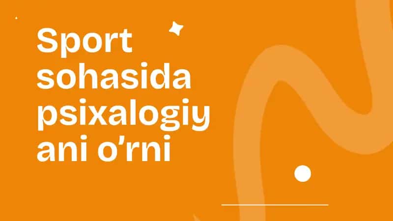 Sport sohasida psixalogiyani o’rni