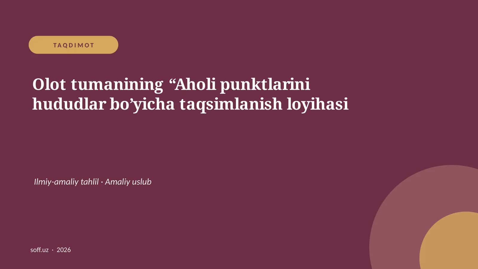 Olot tumanining “Aholi punktlarini hududlar bo’yicha taqsimlanish loyihasi