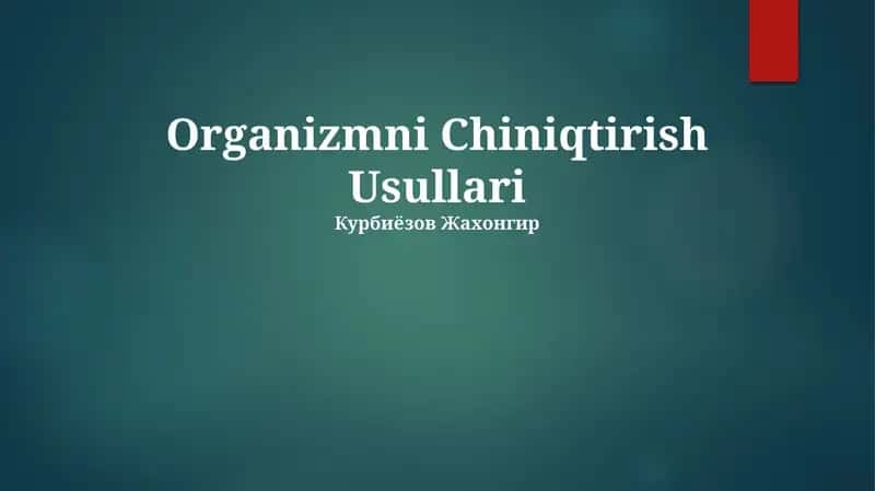 Organizmni Chiniqtirish Usullari
