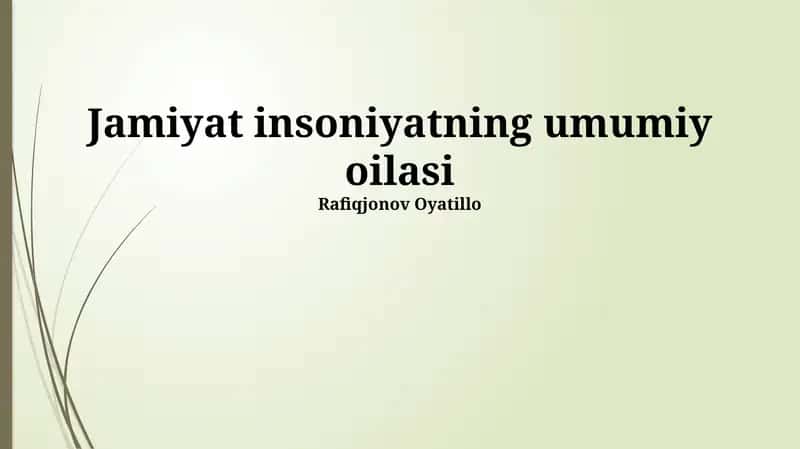 Jamiyat insoniyatning umumiy oilasi