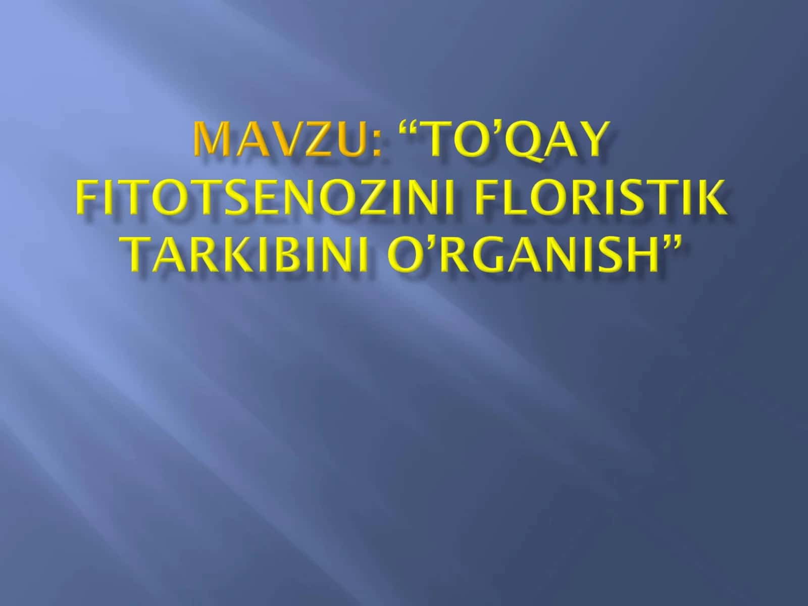 To’qay o’simliklarining xususiyatlari