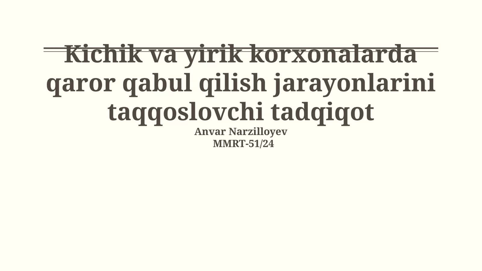 Kichik va yirik korxonalarda qaror qabul qilish jarayonlarini taqqoslovchi tadqiqot