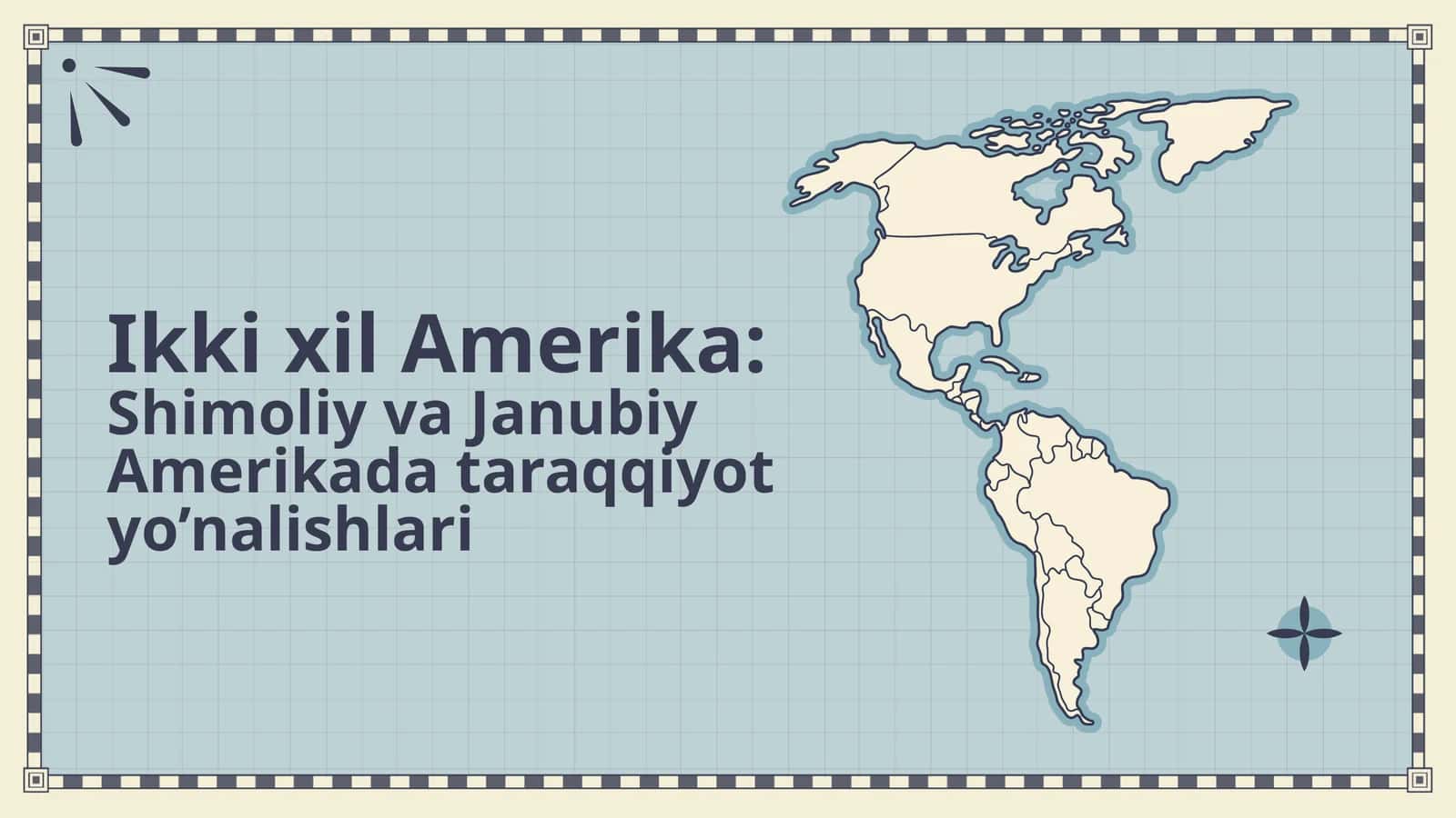 Ikki xil Amerika Shimoliy va Janubiy Amerikada taraqqiyot yo’nalishlari