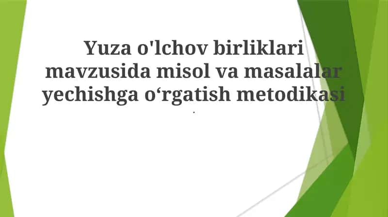 Yuza o'lchov birliklari mavzusida misol va masalalar yechishga o‘rgatish metodikasi