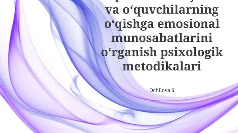 O‘quv motivasiyalari va o‘quvchilarning o‘qishga emosional munosabatlarini o‘rganish psixologik metodikalari