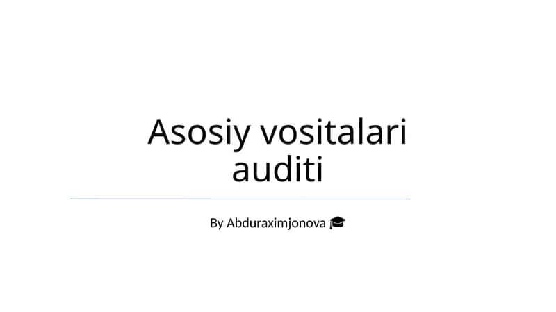 Asosiy vositalari auditi
