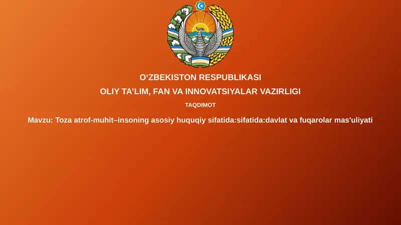Toza atrof-muhit – insonning asosiy huquqi
