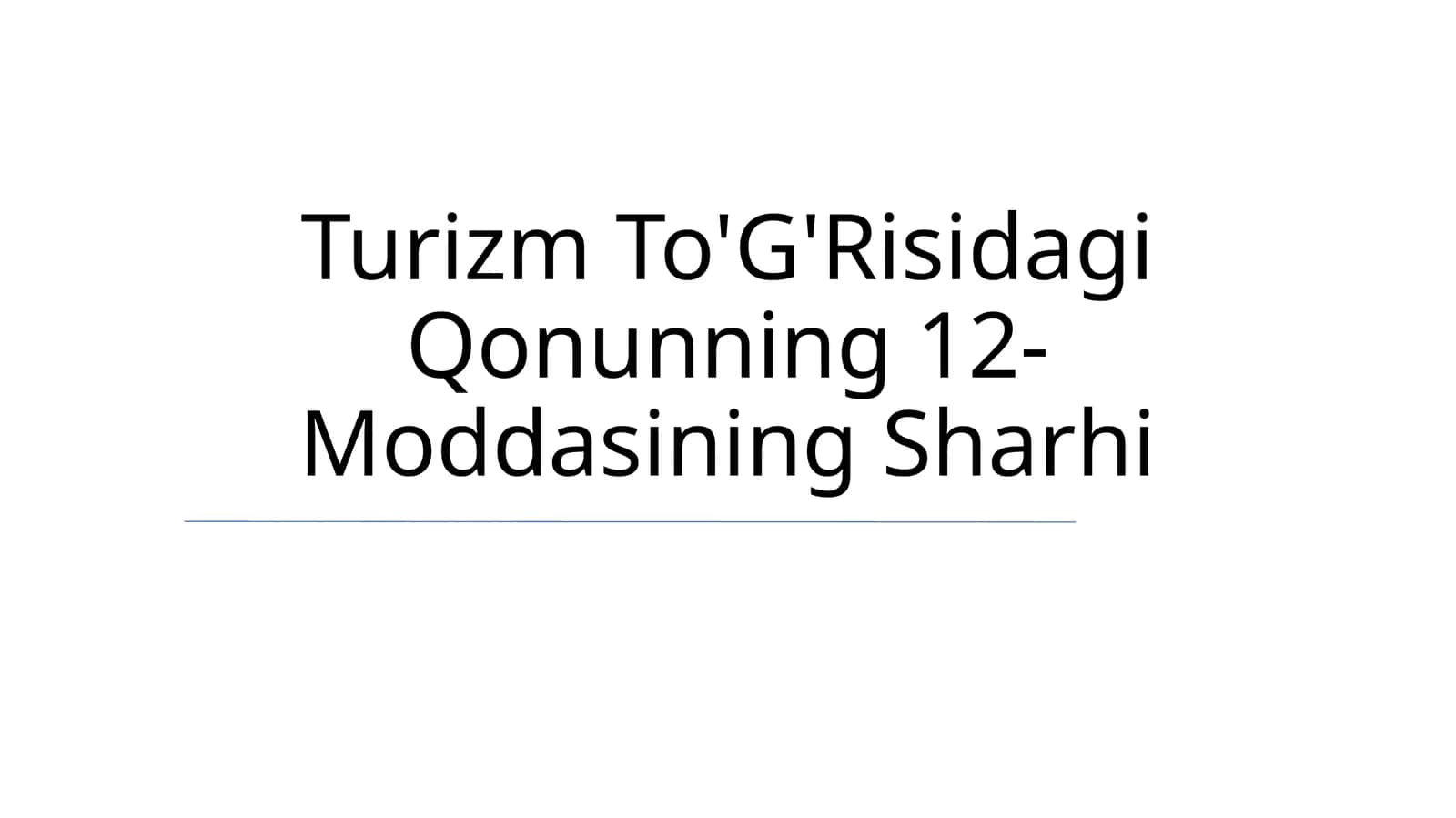 Turizm To'G'Risidagi Qonunning 12-Moddasining Sharhi
