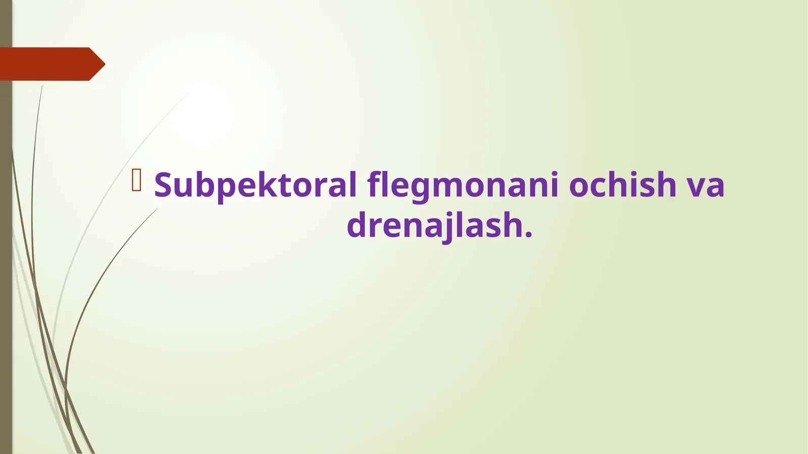 Subpektoral flegmonani ochish va drenajlash