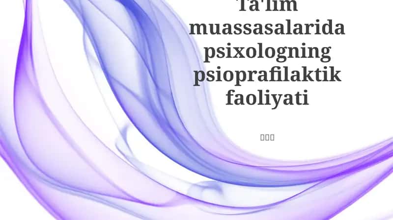 Ta'lim muassasalarida psixologning psioprafilaktik faoliyati